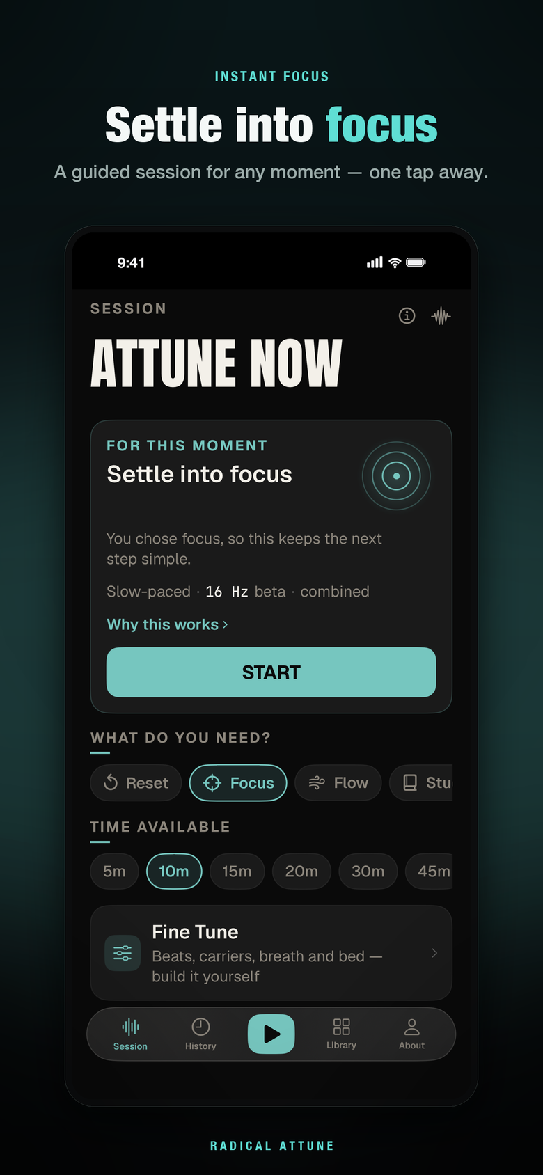 The Attune Now home screen — a 'Settle into focus' recommendation, need chips for Reset, Focus and Flow, a time selector, and Fine Tune.